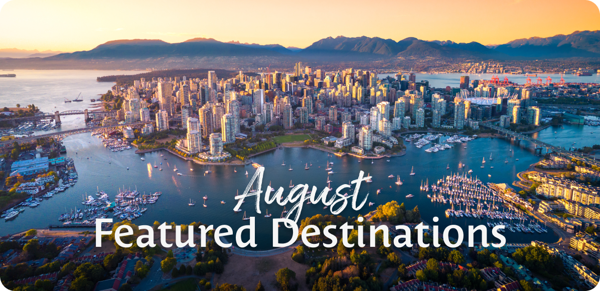 August Featured Destinations